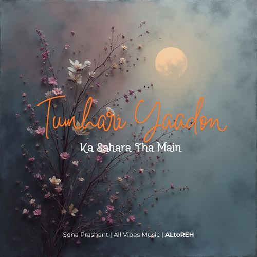 Tumhari Yaadon Ka Sahara Tha Main