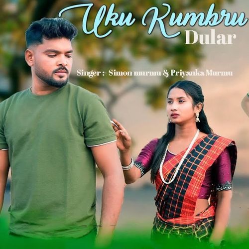 UKU KUMBRU DULAR (Santhali Song)
