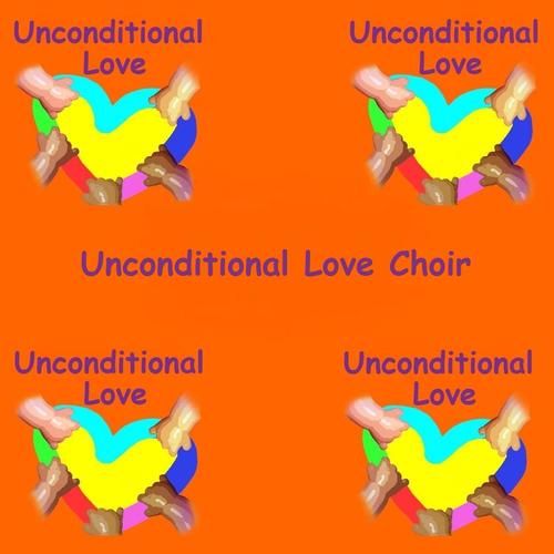 Unconditional Love Choir