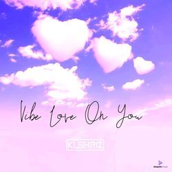 Vibe Love On You-QgsnezlcTXg