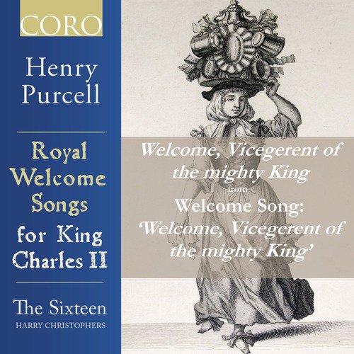 Welcome, Vicegerent of the Mighty King, Z. 340: Welcome, Vicegerent of the Mighty King