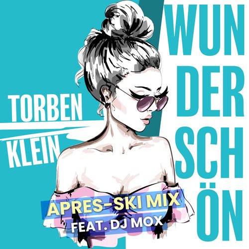 Wunderschön (Après Ski Remix) (Après Ski Remix)