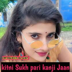 kitni Sukh pari kanji Jaan-PAwoBg5aZ2Y