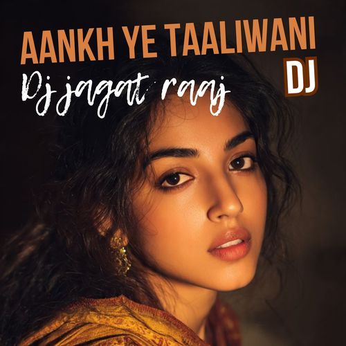 Aankh Ye Taaliwani DJ