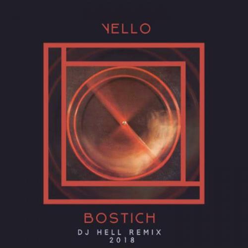 Bostich (DJ Hell 2018 Remix)