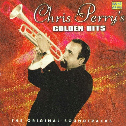 Chris Perry S Golden Hits Compilation