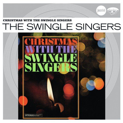 Christmas With The Swingle Singers (Jazz Club)