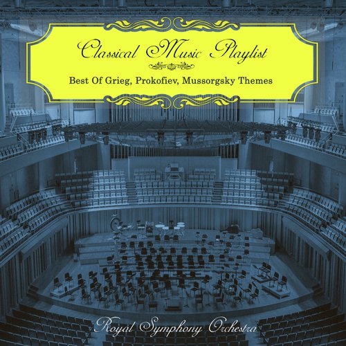 Classical Music Playlist - Best of Grieg, Prokofiev, Mussorgsky Themes_poster_image