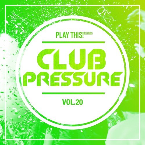 Club Pressure, Vol. 20 - The Progressive and Clubsound Collection