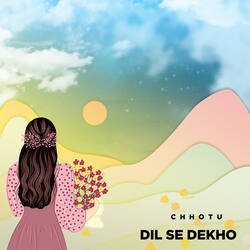 Dil Se Dekho-ITs6REBZTwQ