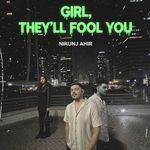 Girl, They'll Fool You