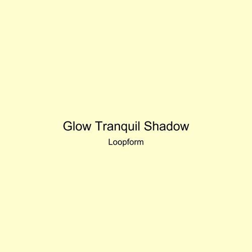 Glow Tranquil Shadow