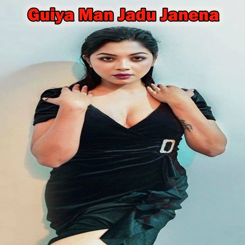 Guiya Man Jadu Janena