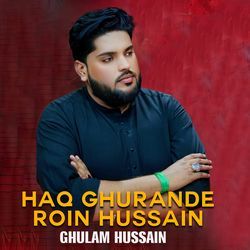 Haq Ghurande Roin Hussain-BjcOSExCAlA