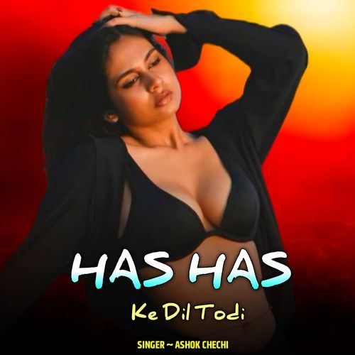 Has Has Ke Dil Todi