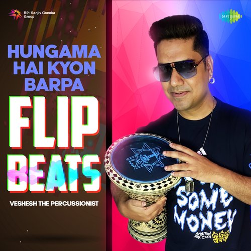 Hungama Hai - Flip Beats