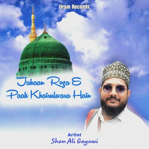 Jahaan Roza E Paak Khairulwara Hain