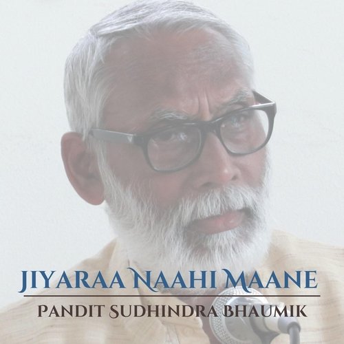Jiyaraa Naahi Maane