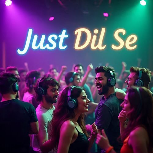 Just Dil Se