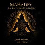 Mahadev - Shiv Stuti (A Mahashivratri Offering)