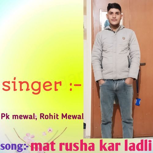 Mat Rusha Kar Ladli