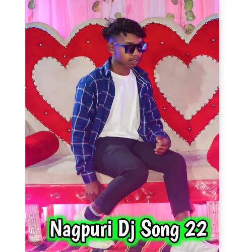 Nagpuri Dj Song 22