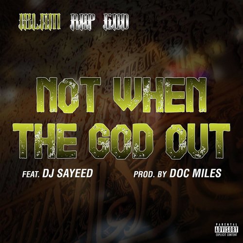 Not When the God Out (feat. DJ Sayeed) cover art