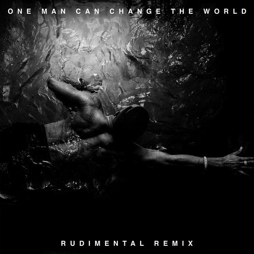 One Man Can Change The World (Rudimental Remix) cover art