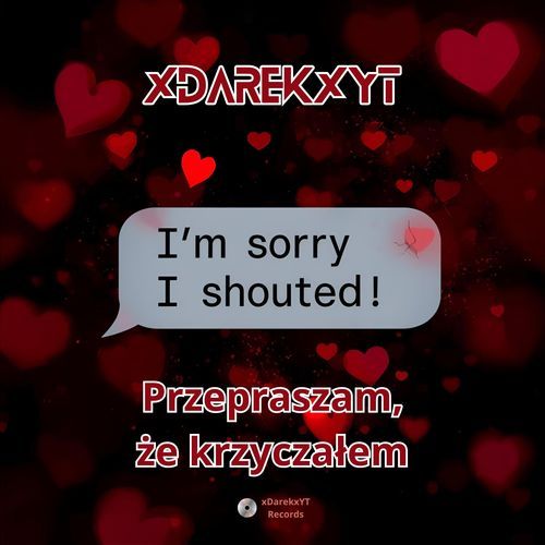 Przepraszam, że krzyczałem