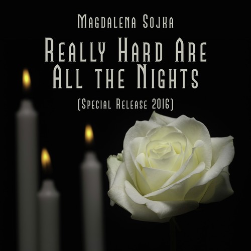 Really Hard Are All the Nights (Special Release 2016)