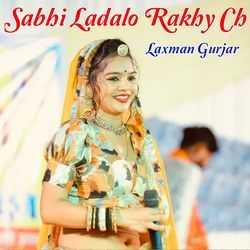 Sabhi Ladalo Rakhy Ch-NC0IVDUBQWQ