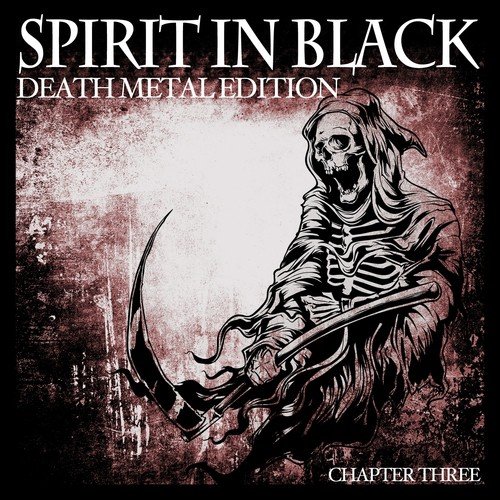 Spirit in Black, Chapter Three (Death Metal Edition)