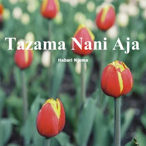 Tazama Nani Aja