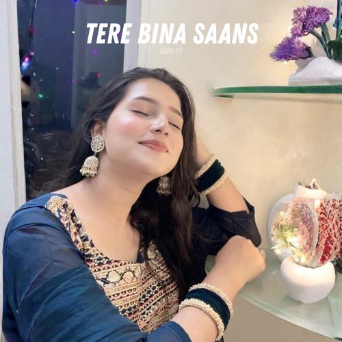 Tere Bina Saans