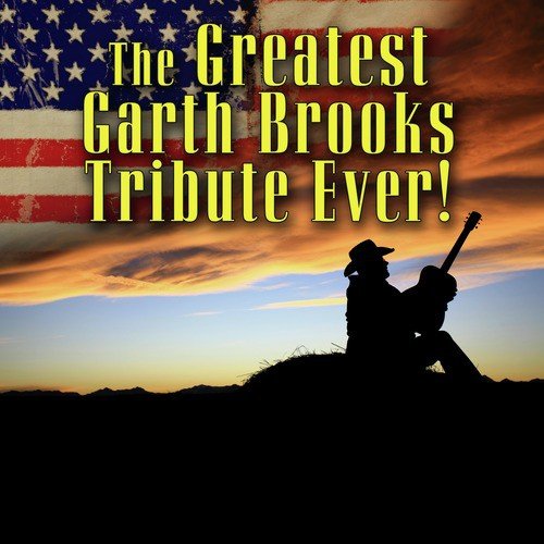 The Greatest Garth Brooks Tribute Ever!