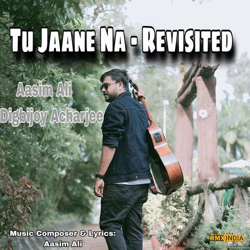 Tu Jaane Na - Revisited
