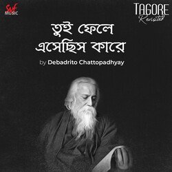 Tui Phele Eshechhish Kare (From &quot;Tagore Revisited&quot;)-FzIdASd-cVo