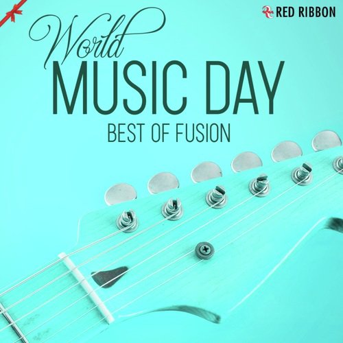 World Music Day - Best of Fusion