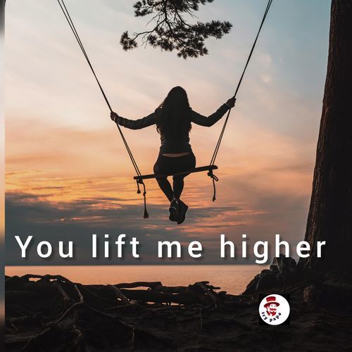 You Lift Me Higher