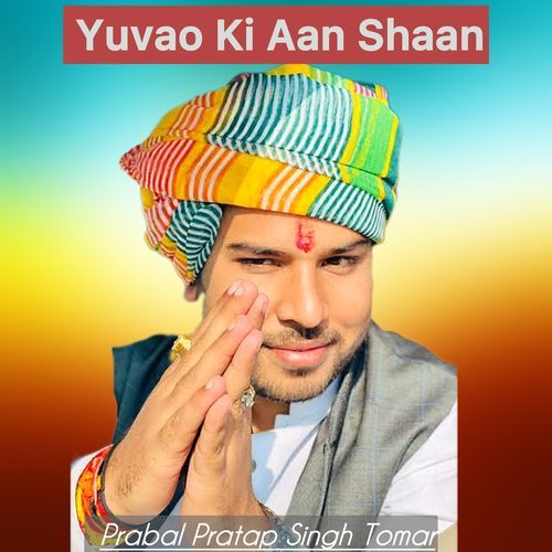 Yuvao Ki Aan Shaan