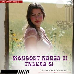 mohbout hansa ki thukra gi by Rajesh Deewana