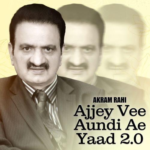 Ajjey Vee Aundi Ae Yaad 2.0