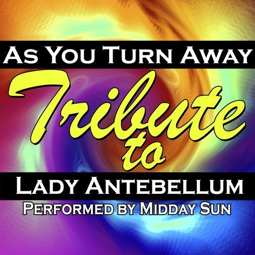 As You Turn Away (A Tribute to Lady Antebellum) - Single
