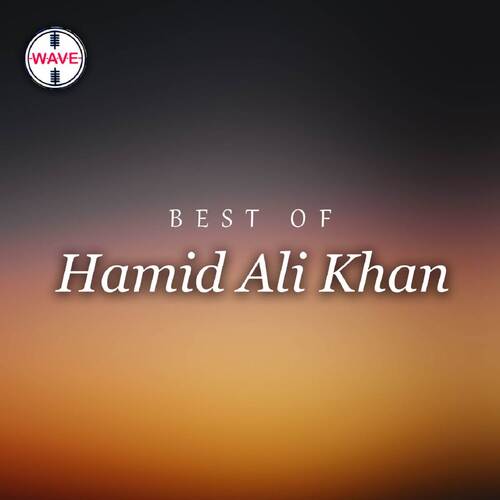 Best Of Hamid Ali Khan