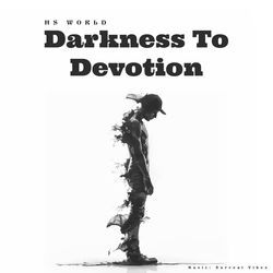 Darkness To Devotion-H0U0dEUBBXU