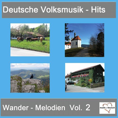 Deutsche Volksmusik-Hits: Wander-Melodien, Vol. 2