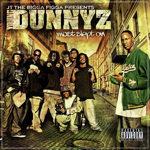 Dunnyz Most Slept On