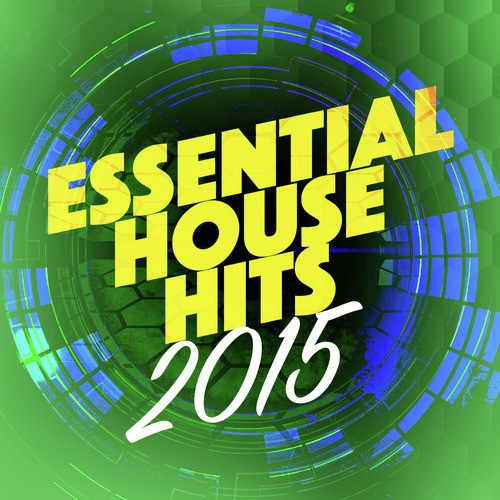 Essential House Hits 2015