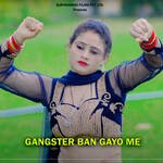 Gangster Ban Gayo Me