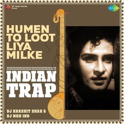 Humen To Loot Liya Milke - Indian Trap-CBFYZT1ff14